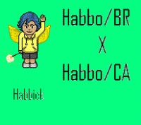 Habbo/BR X Habbo/CA